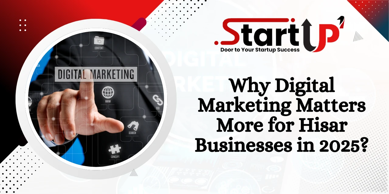 Why Digital Marketing Matters More for Hisar Businesses in 2025